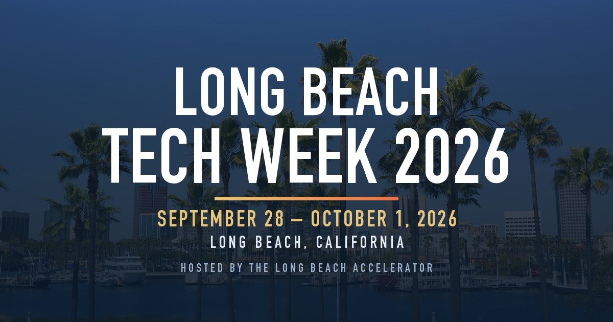 Long Beach Accelerator kicks off Tech Week to shape Southern California’s business future - Featured Image